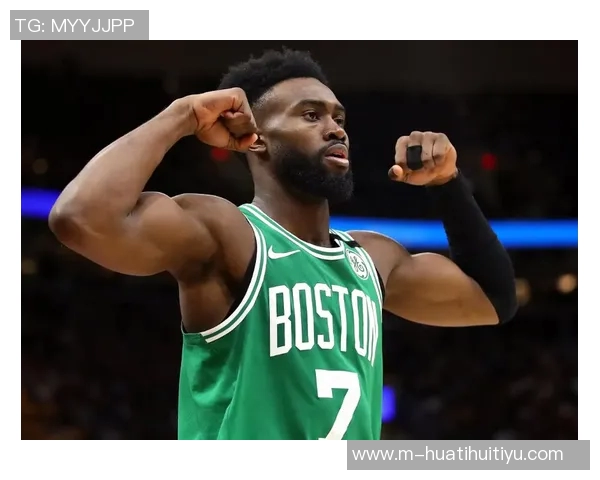 杰伦布朗分享全队胜利喜悦强调持续学习与进步的重要性